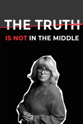 Watch The Truth is NOT in the Middle online