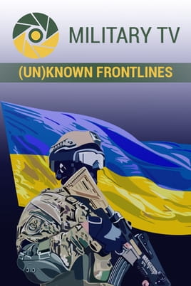Watch Military TV. (Un)known Frontlines online