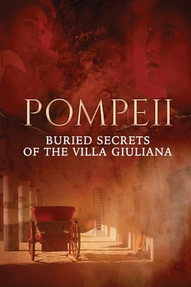 Urmărește online Pompeii: Buried Secrets of the Villa Giuliana