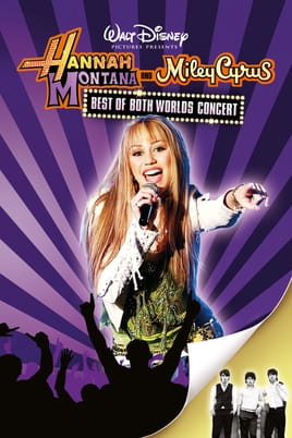 Watch Hannah Montana & Miley Cyrus: Best of Both Worlds Concert online