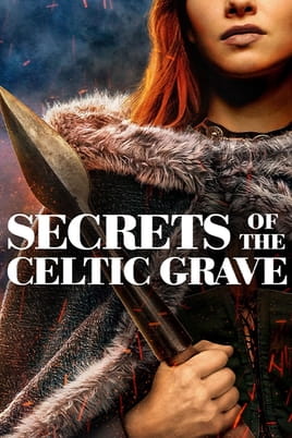 Watch Secrets of the Celtic Grave online