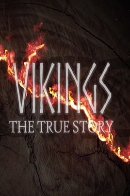 Watch Vikings: The True Story online