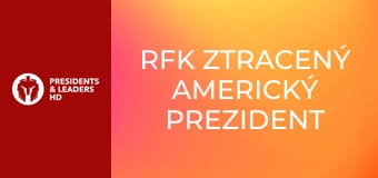 RFK Ztracený americký prezident (Robert F.Kennedy)