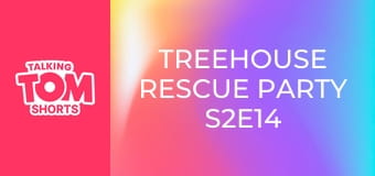 Treehouse Rescue Party S2E14