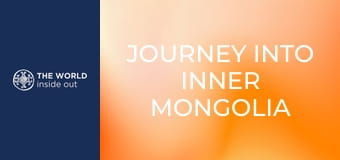 Utazás Belső-Mongóliába és az első fogás fesztiválja. Kína.