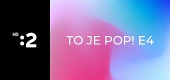 To je pop! E4 - Štokholmský syndróm