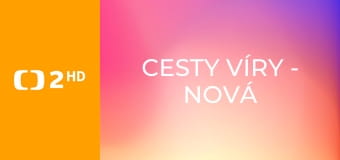 Cesty víry - Nová krev