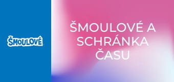 Šmoulové a schránka času