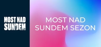 Most nad Sundem Sezon 1 Odcinek 7 Most nad Sundem Sezon 1 Odcinek 7