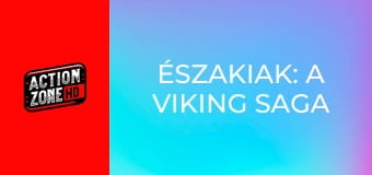 Északiak: A viking saga
