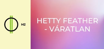 Hetty Feather - Váratlan barát