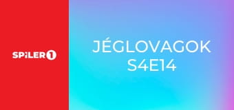 Jéglovagok S4E14