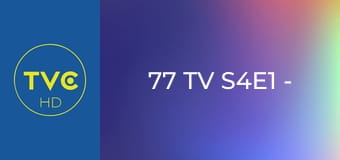 77 TV S4E1 - Przypadki wyzwań i eksperymentów