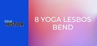 8 Yoga Lesbos Bend Over