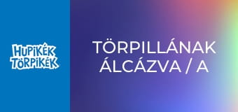 Törpillának álcázva / A bűvös fülbevaló