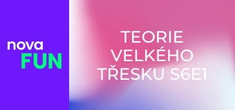 Teorie velkého třesku S6E1 - Variabilita večera ve dvou