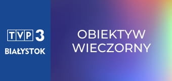 Obiektyw wieczorny