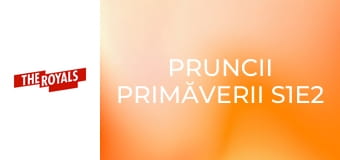 Pruncii primăverii S1E2
