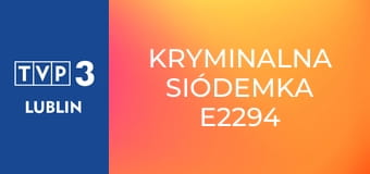 Kryminalna siódemka E2294