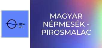 Magyar népmesék - Pirosmalac