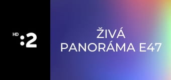 Živá panoráma E47
