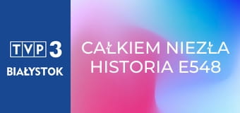 Całkiem niezła historia E548 - Nazywam się Gienia