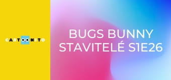 Bugs Bunny Stavitelé S1E26 - Mořská škola