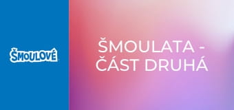 Šmoulata - část druhá