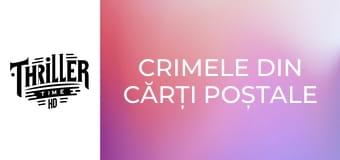 Crimele din cărți poștale