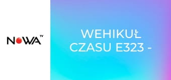 Wehikuł czasu E323 - 23 marca