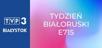 Tydzień Białoruski E715