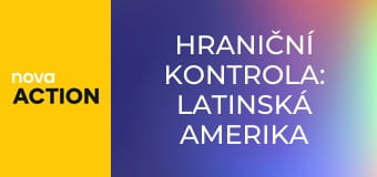 Hraniční kontrola: Latinská Amerika E6