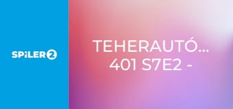Teherautó-mentők: 401 S7E2 - A hó mindent tönkretett
