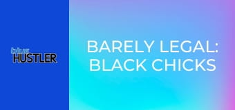 Barely Legal: Black Chicks #2 E2
