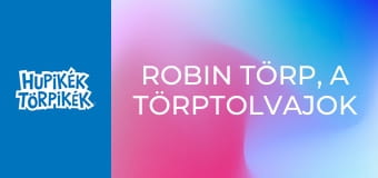 Robin Törp, a törptolvajok fejedelme