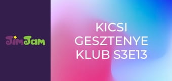 Kicsi Gesztenye Klub S3E13 - Ború és Derű Kicsi Gesztenye Klub S3E13 - Ború és Derű