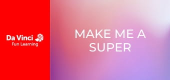 Make Me a Super - Electrifying Discoveries