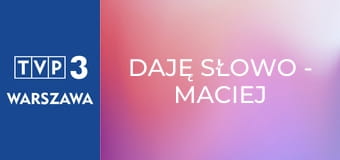 Daję słowo - Maciej Orłoś E35 - Olgierd Łukaszewicz