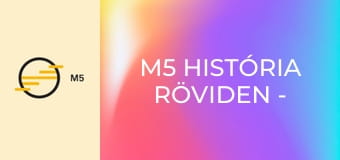 M5 História röviden - Molnár Gál Péter – Ügynök és áldozat?