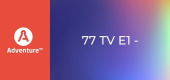 77 TV E1 - Przypadki wyzwań i eksperymentów 77 TV E1 - Przypadki wyzwań i eksperymentów