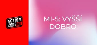 MI-5: Vyšší dobro