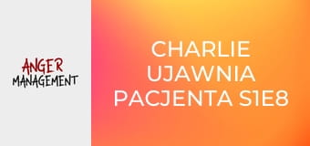 Charlie ujawnia pacjenta S1E8