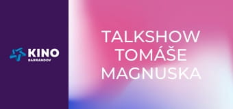 Talkshow Tomáše Magnuska