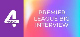 Premier League Big Interview