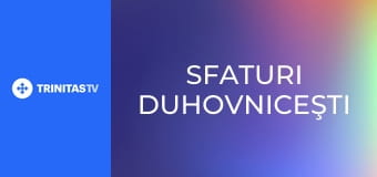 Sfaturi duhovniceşti