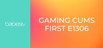 Gaming Cums First E1306
