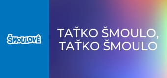 Taťko Šmoulo, Taťko Šmoulo