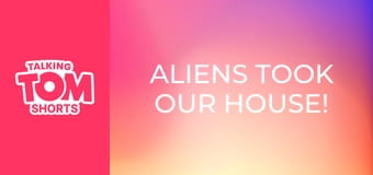 Aliens Took Our House! S2E22 Aliens Took Our House! S2E22