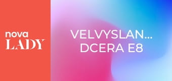 Velvyslancova dcera E8