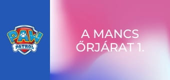 A Mancs őrjárat 1. évad 20. rész